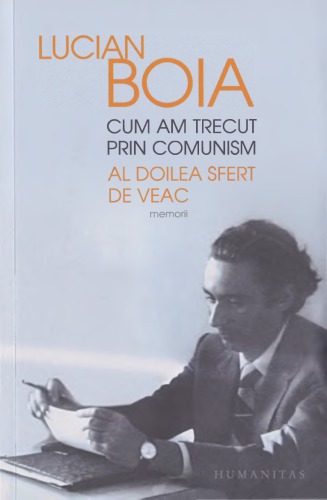 Cum am trecut prin comunism: al doilea sfert de veac